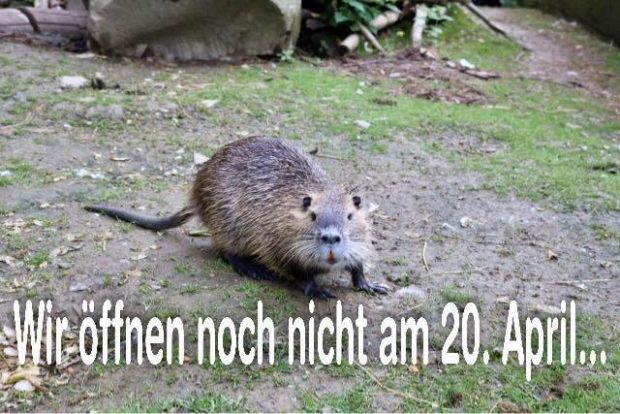 Wir öffnen noch nicht am 20. April